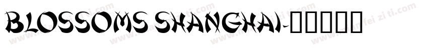Blossoms Shanghai字体转换